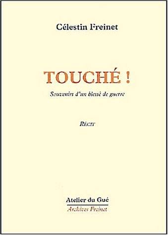 Touché ! : souvenirs d'un blessé de guerre