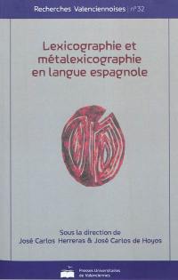 Lexicographie et métalexicographie en langue espagnole