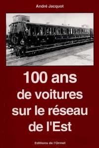 100 ans de voitures sur le réseau de l'Est