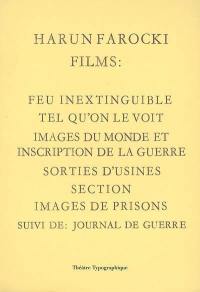 Films. Journal de guerre. Feu inextinguible. Tel qu'on le voit. Images du monde et inscription de la guerre