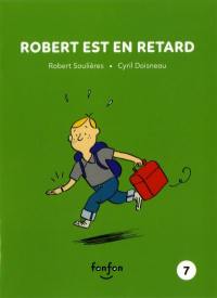 Robert est en retard