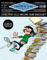 Les cahiers de la BD, n° 11. La BD peut-elle encore faire rigoler ? : de Franquin à Fabcaro