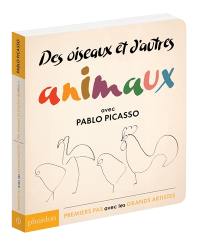 Des oiseaux et d'autres animaux : avec Pablo Picasso