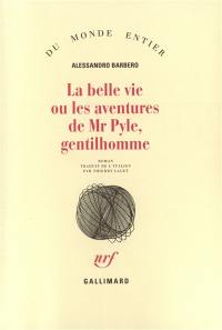 La belle vie ou Les aventures de Mr. Pyle, gentilhomme