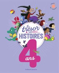 Le trésor des histoires : 4 ans