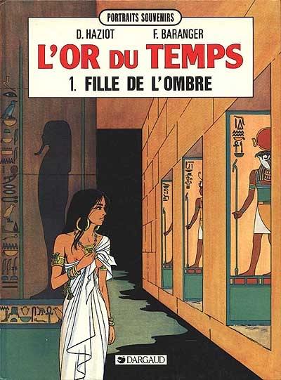 L'Or du temps. Vol. 1. La Fille de l'ombre