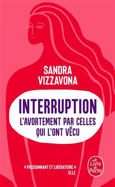 Interruption : l'avortement par celles qui l'ont vécu