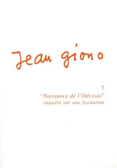 Jean Giono 7 : Naissance de l'Odyssée, enquête sur une fondation