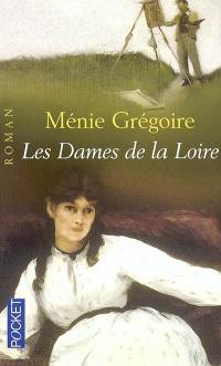 Les dames de la Loire. Vol. 1