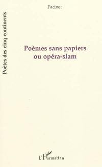 Poèmes sans papiers ou Opéra-slam