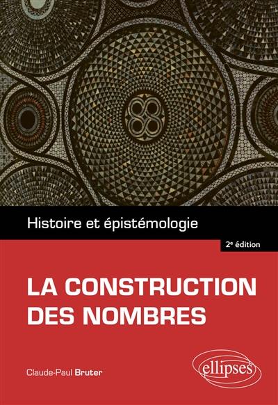 La construction des nombres : histoire et épistémologie