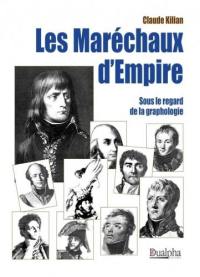 Les maréchaux d'Empire sous le regard de la graphologie