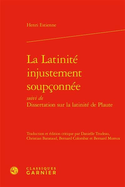 La latinité injustement soupçonnée. Dissertation sur la latinité de Plaute