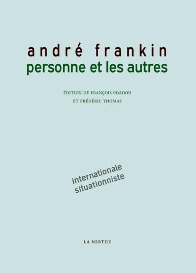 Personne et les autres : internationale situationniste