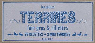 Les petites terrines : foie gras & rillettes