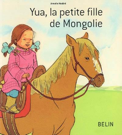 Yua, la petite fille de Mongolie