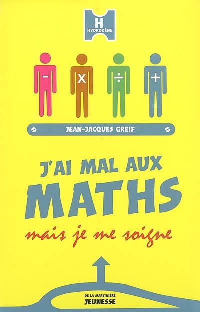 J'ai mal aux maths, mais je me soigne