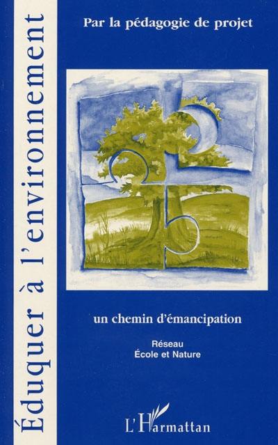 La pédagogie de projet : outil d'éducation à l'environnement