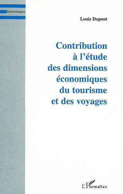 Contribution à l'étude des dimensions économiques du tourisme et des voyages