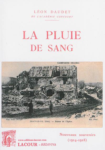 La pluie de sang : nouveaux souvenirs (1914-1918)