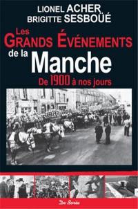 Les grands événements de la Manche : de 1900 à nos jours