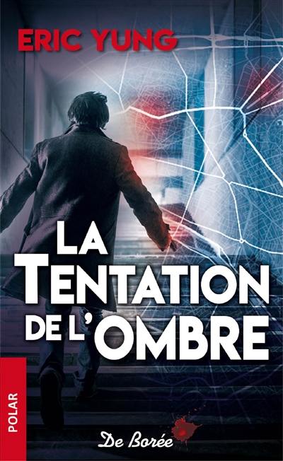 La tentation de l'ombre : récit