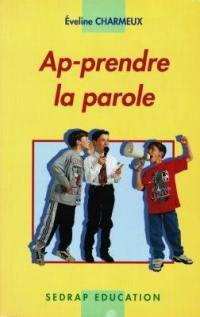 Ap-prendre la parole