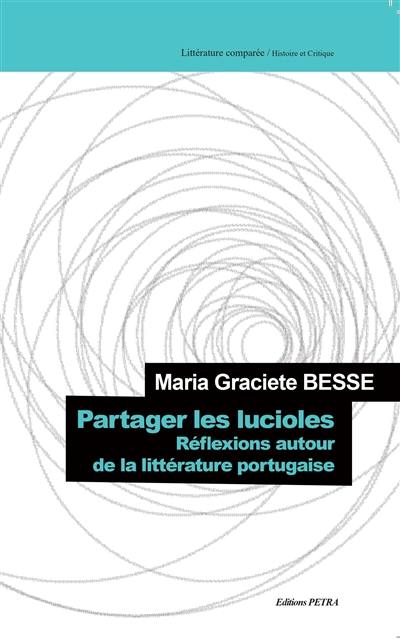 Partager les lucioles : réflexions autour de la littérature portugaise