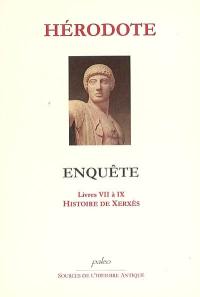 Enquête. Vol. 3. Livres VII à IX : histoire de Xerxès