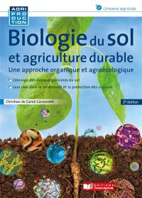 Biologie du sol et agriculture durable : une approche organique et agroécologique