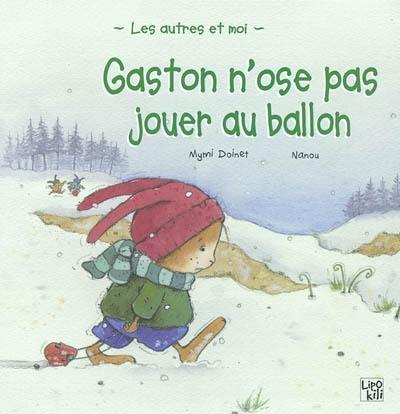 Gaston n'ose pas jouer au ballon