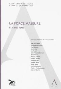 La force majeure : état des lieux