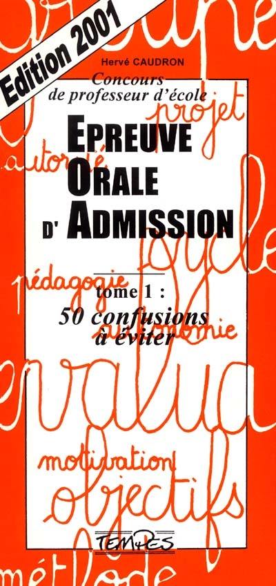 Concours de professeur d'école, épreuve orale d'admission. Vol. 1. 50 confusions à éviter