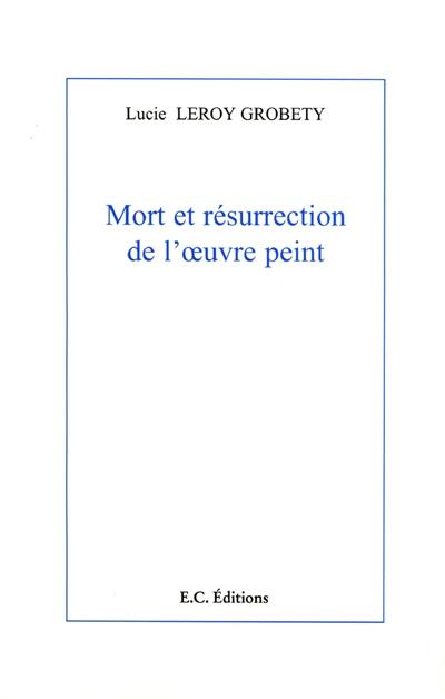 Mort et résurrection de l'oeuvre peint