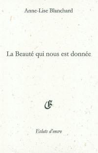 La beauté qui nous est donnée