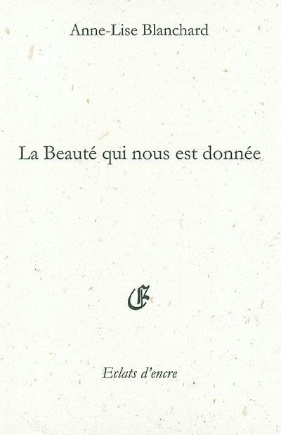 La beauté qui nous est donnée