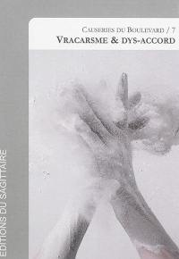 Causeries du boulevard. Vol. 7. Vracarsme & dys-accord