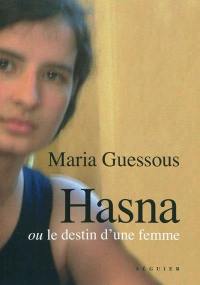 Hasna ou Le destin d'une femme