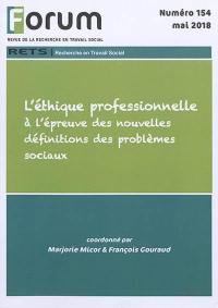 Forum, n° 154. L'éthique professionnelle à l'épreuve des nouvelles définitions des problèmes sociaux