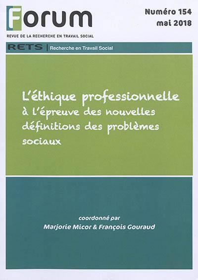 Forum, n° 154. L'éthique professionnelle à l'épreuve des nouvelles définitions des problèmes sociaux