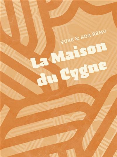 La maison du cygne