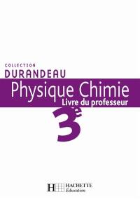 Physique chimie 3e : livre du professeur