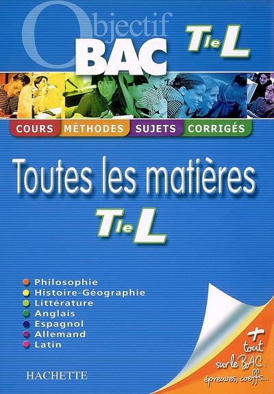 Toutes les matières terminale L : cours, méthodes, exercices corrigés