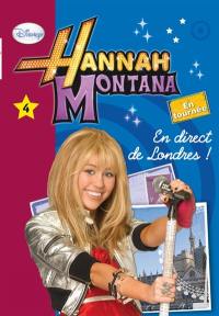 Hannah Montana. Vol. 4. En direct de Londres