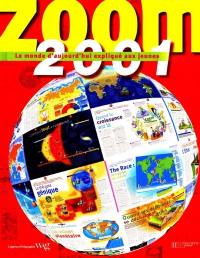 Zoom 2001 : le monde d'aujourd'hui expliqué aux jeunes