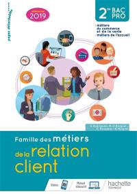 Famille des métiers de la relation client : 2de bac pro : métiers du commerce et de la vente, métiers de l'accueil