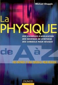 La physique de A à Z : 700 entrées et des conseils pour réviser