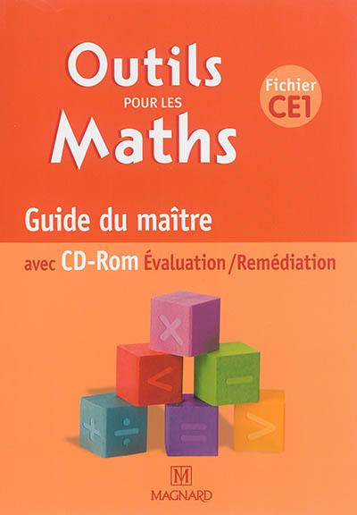 Outils pour les maths, fichier CE1 : guide du maître : avec CD-ROM évaluation-remédiation