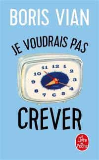 Je voudrais pas crever. Lettres au collège de 'Pataphysique. Textes sur la littérature