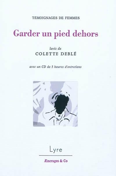 Garder un pied dehors